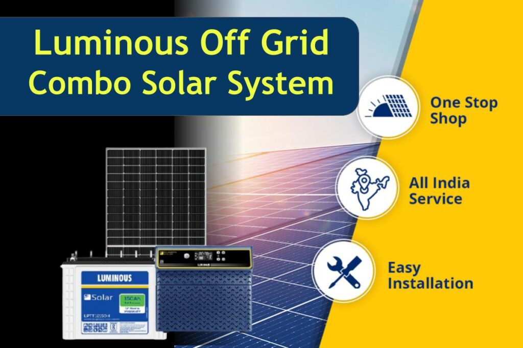 Luminous दे रहा सस्ते में Solar Off Grid Combo 1 इन्वर्टर 2 Solar Battery और 4 550WSolar Panel के साथ 