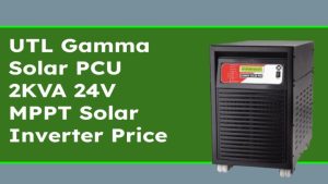 UTL Gamma Solar PCU 2KVA 24V Inverter की कीमत देख उड़ जाएंगे होश! इतने सस्ते में MPPT टेक्नोलॉजी कैसे?
